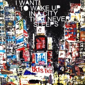 A colourful painting of Times Square New York with the lyrics of the Frank Sinatra song New York New York. Een kleurijk schilderij van Times Square New York met daarin de teskt van de Frank Sinatra song New York New York